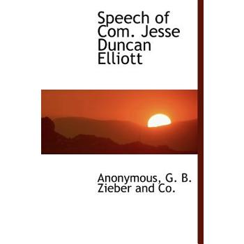 Speech of Com. Jesse Duncan Elliott