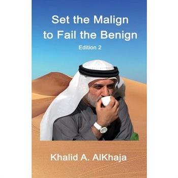 Set the Malign to Fail the Benign