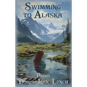 Swimming to Alaska
