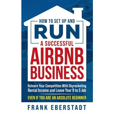 How to Set Up and Run a Successful Airbnb Business