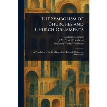 The Symbolism of Churches and Church Ornaments