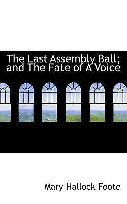 The Last Assembly Ball; And the Fate of a Voice