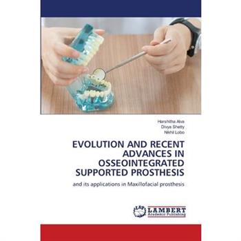 Evolution and Recent Advances in Osseointegrated Supported Prosthesis