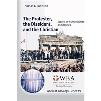 The Protester, the Dissident, and the Christian