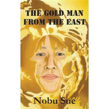 The Gold Man from the East