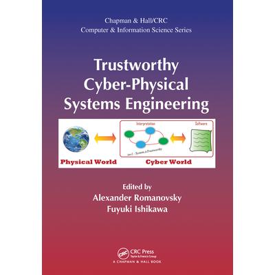 Trustworthy Cyber-Physical Systems Engineering