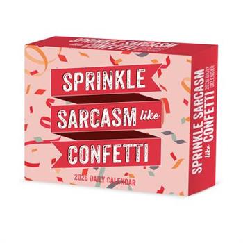 Sprinkle Sarcasm Like Confetti 2026 5.4 X 6.2 Box Calendar
