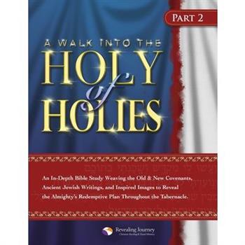 A Walk Into The Holy Of Holies - Part 2