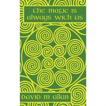 The Magic Is Always With Us