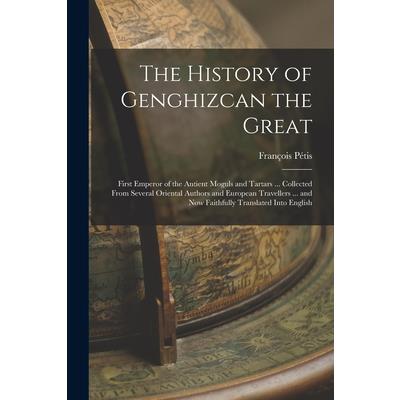 The History of Genghizcan the Great