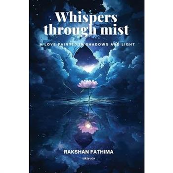 Whispers through mist