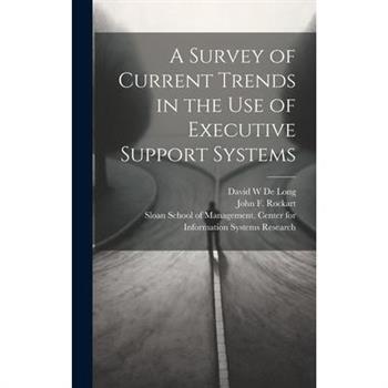 A Survey of Current Trends in the use of Executive Support Systems