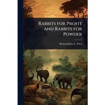 Rabbits for Profit and Rabbits for Powder