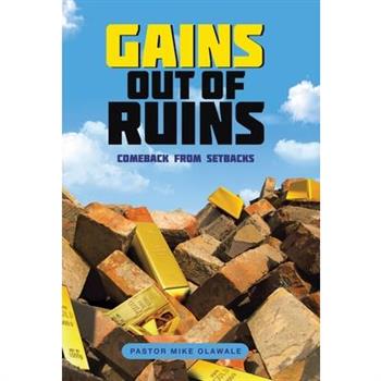 Gains out of Ruins
