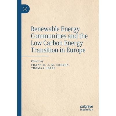 Renewable Energy Communities and the Low Carbon Energy Transition in Europe