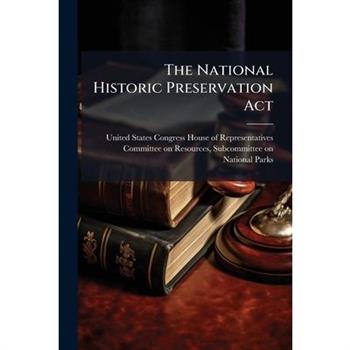 The National Historic Preservation Act