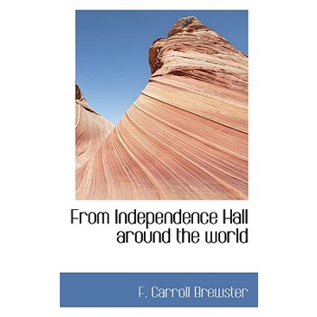 From Independence Hall Around the World