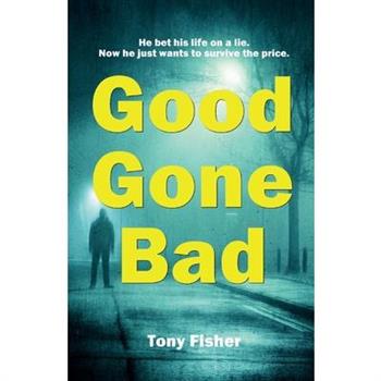 Good Gone Bad