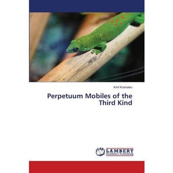 Perpetuum Mobiles of the Third Kind