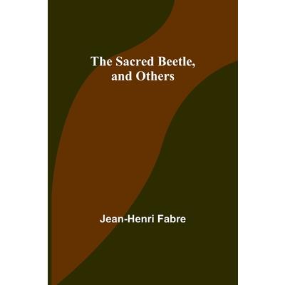 The Sacred Beetle, and Others