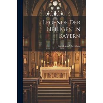 Legende Der Heiligen In Bayern