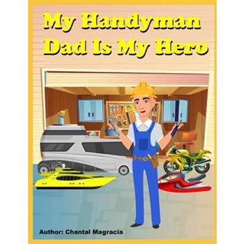 My Handyman Dad Is My Hero