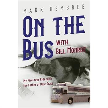 On the Bus with Bill Monroe