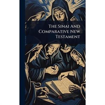 The Sinai And Comparative New Testament