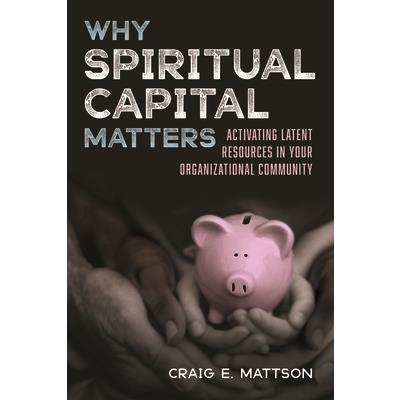 Why Spiritual Capital Matters