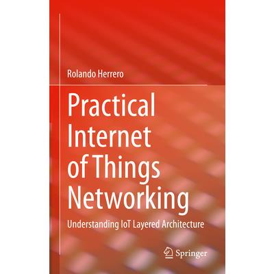 Practical Internet of Things Networking