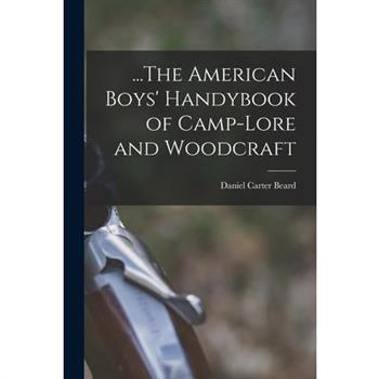 ...The American Boys' Handybook of Camp-Lore and Woodcraft