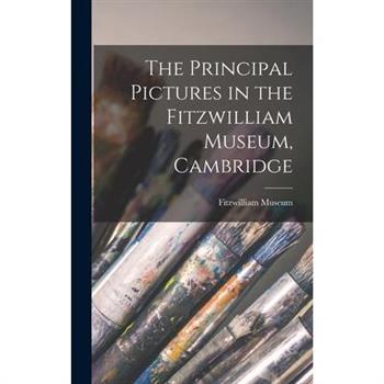 The Principal Pictures in the Fitzwilliam Museum, Cambridge