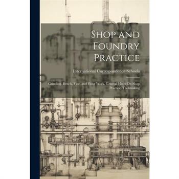Shop and Foundry Practice