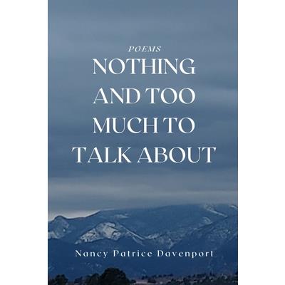 Nothing and Too Much to Talk About