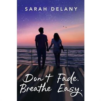 Don’t Fade. Breathe Easy.