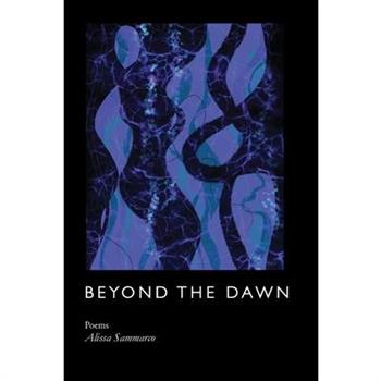 Beyond the Dawn