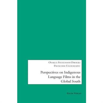 Perspectives on Indigenous Language Films in the Global South