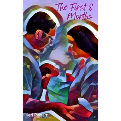 The First 8 Months