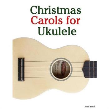 Christmas Carols for Ukulele