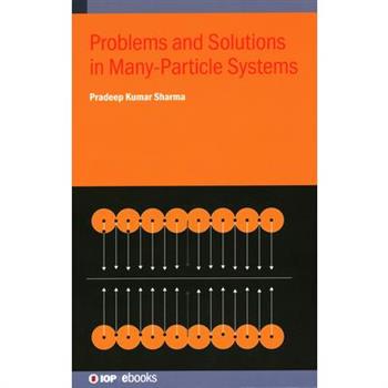 Problems and Solutions in Many-Particle Systems