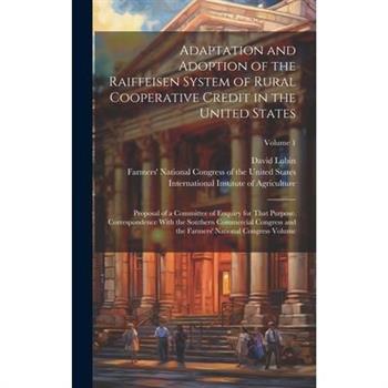 Adaptation and Adoption of the Raiffeisen System of Rural Cooperative Credit in the United States