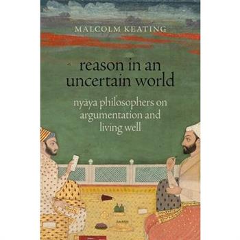 Reason in an Uncertain World