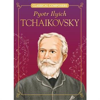 Pyotr Ilyich Tchaikovsky