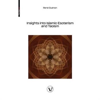 Insights into Islamic Esoterism and Taoism