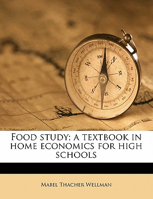 Food Study; A Textbook in Home Economics for High Schools