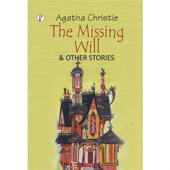 The Missing Will & Other Stories