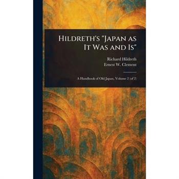Hildreth's "Japan as It Was and Is"