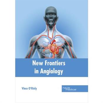 New Frontiers in Angiology