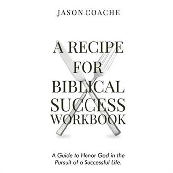 A Recipe For Biblical Success Workbook