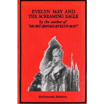 Evelyn May and the Screaming Eagle